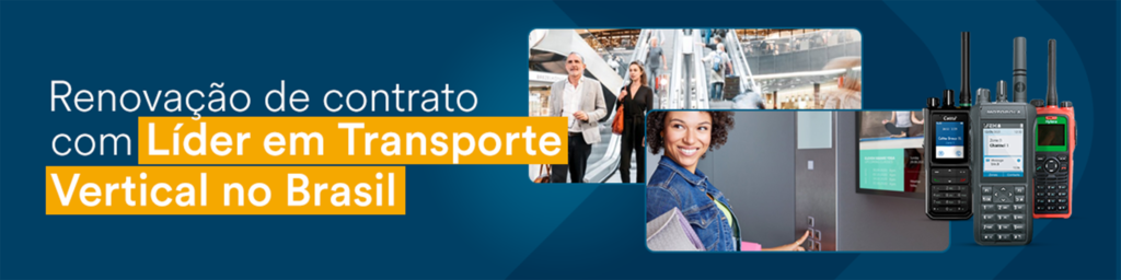 fundo azul escuro com fotos de transportes verticais e rádios de comunicação com título "Renovação de Contrato com Líder em Transporte Vertical no Brasil" com letra branca e fundo amarelo