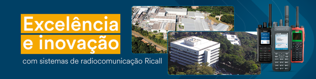 Fundo azul escuro com imagens da planta da empresa citada no blog com 3 rádiocomunicadores e o título: Excelência e inovação com sistemas de radiocomunicação Ricall em branco.